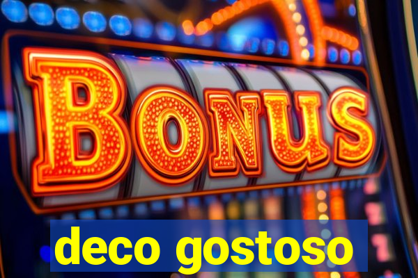 deco gostoso